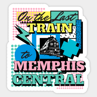 On the Last Train to Memphis Central Sticker